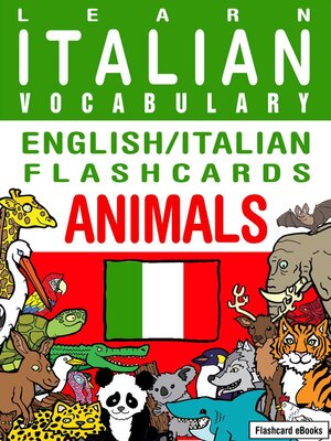 cover image of Learn Italian Vocabulary--English/Italian Flashcards Animals